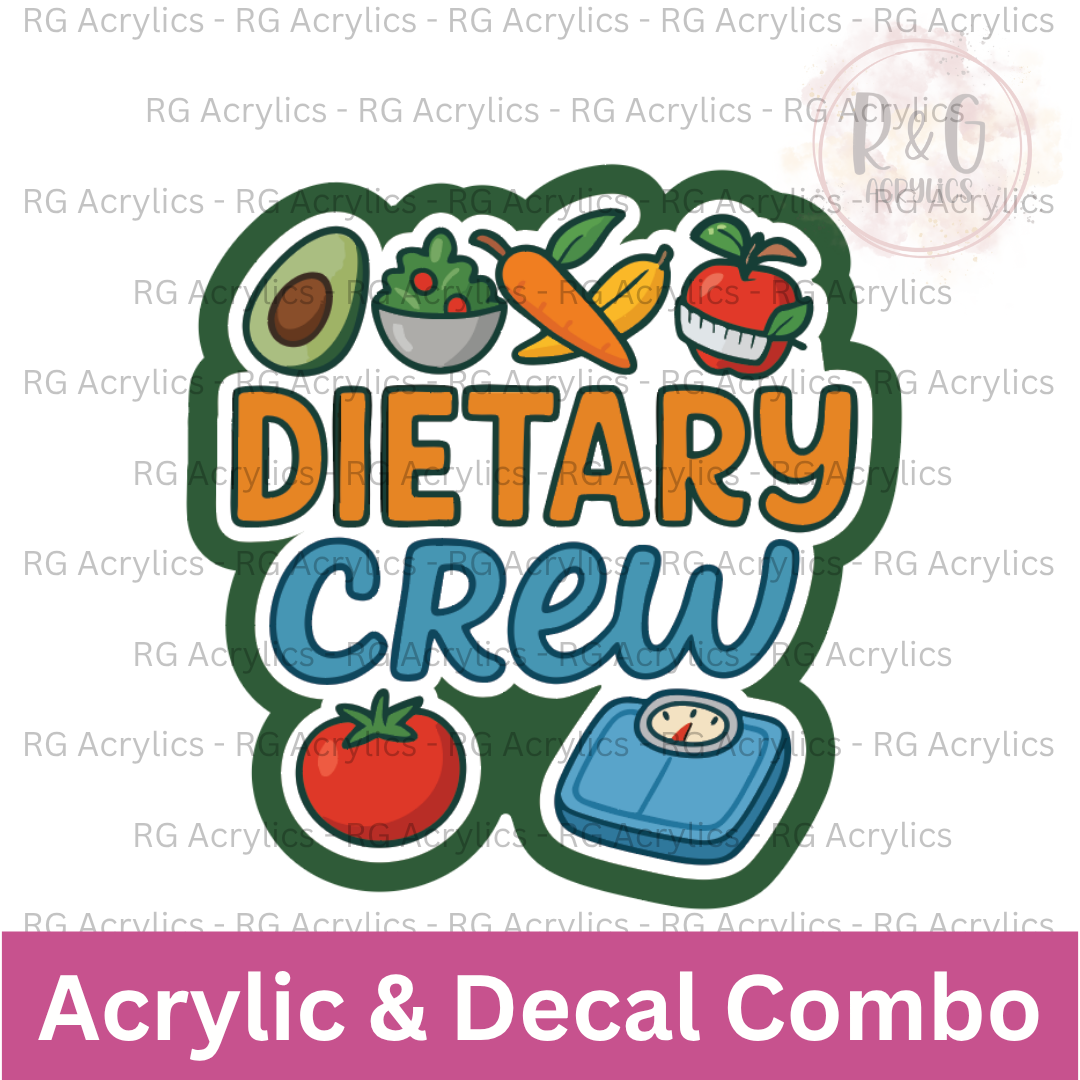 Dietary Crew - Large | Acrylic Blank & Vinyl Decal COMBO