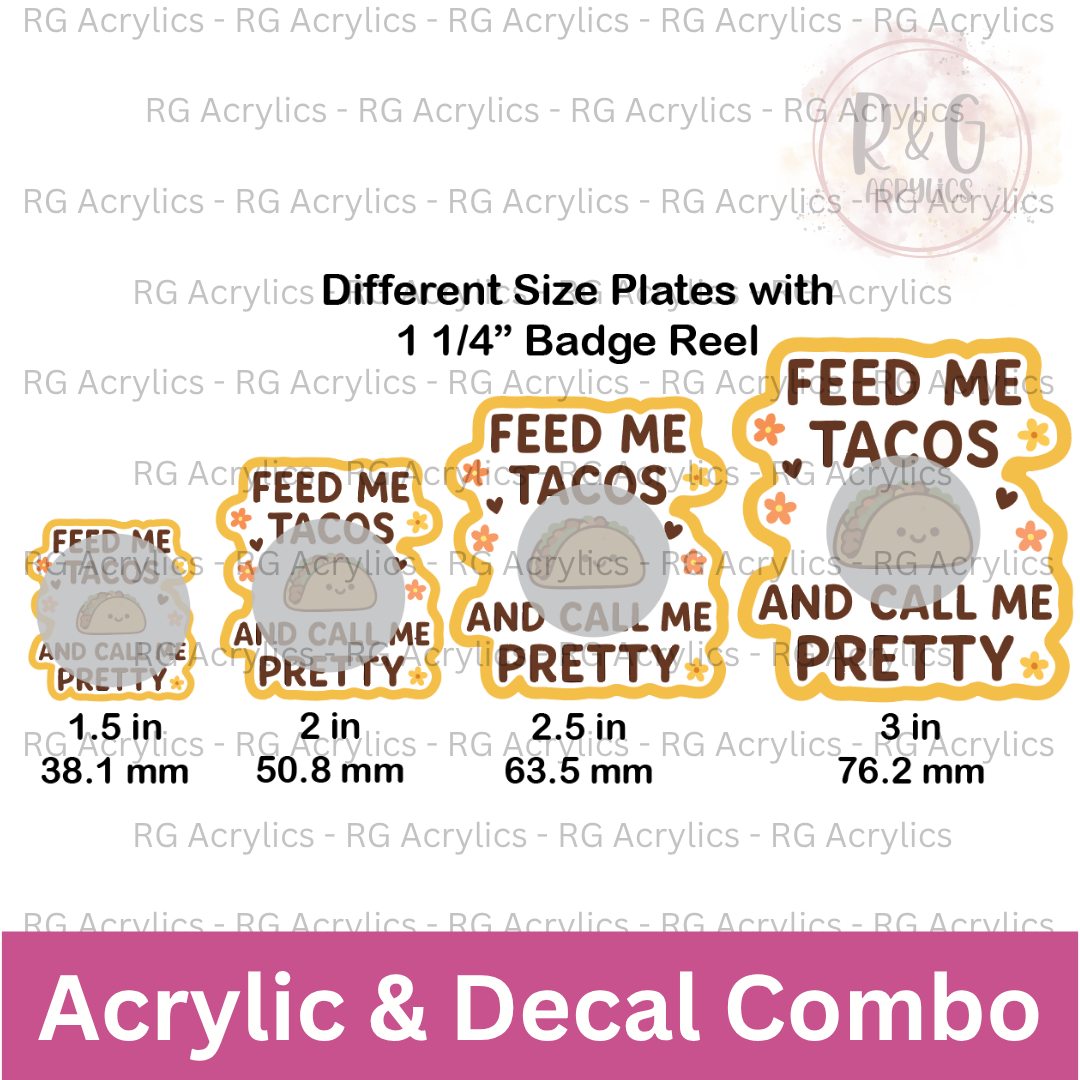 Feed Me Tacos And Call Me Pretty - Sizing Options