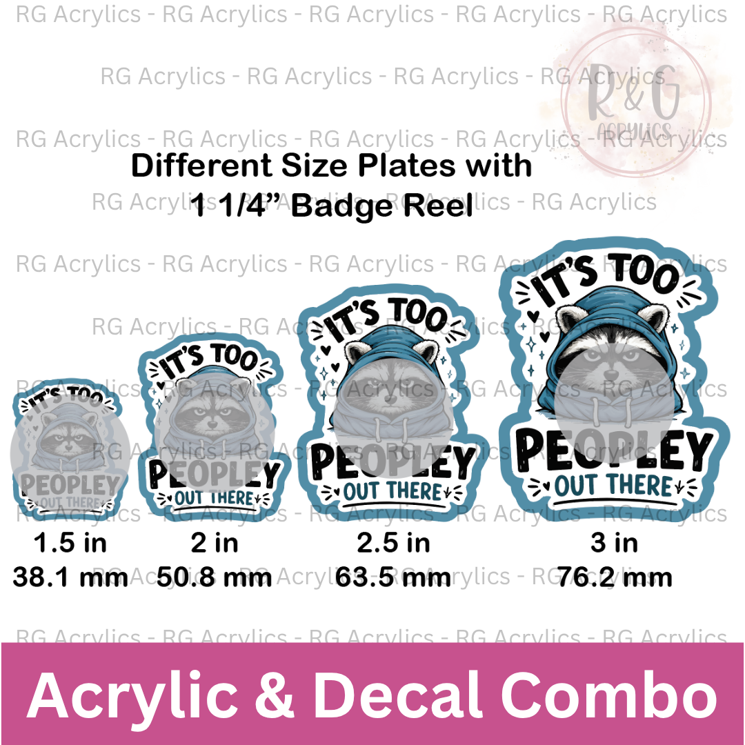 It's Too Peopley Out There - Racoon - Sizing Options