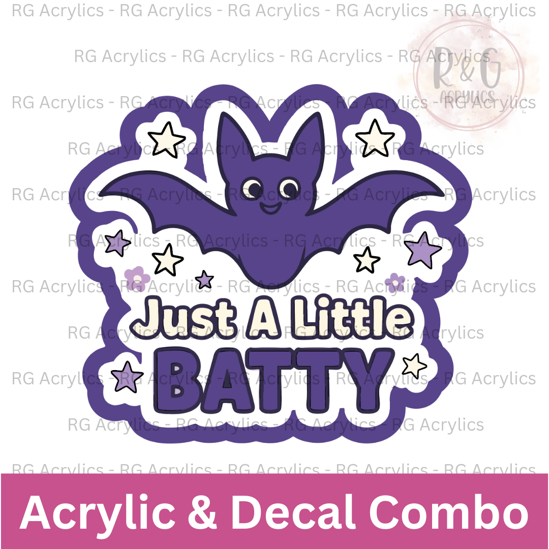 Just A Little Batty | Acrylic Blank & Vinyl Decal COMBO