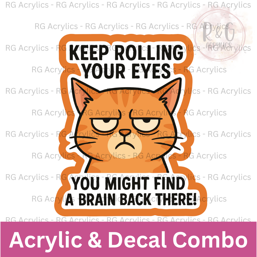 Keep Rolling Your Eyes | Acrylic Blank & Vinyl Decal COMBO