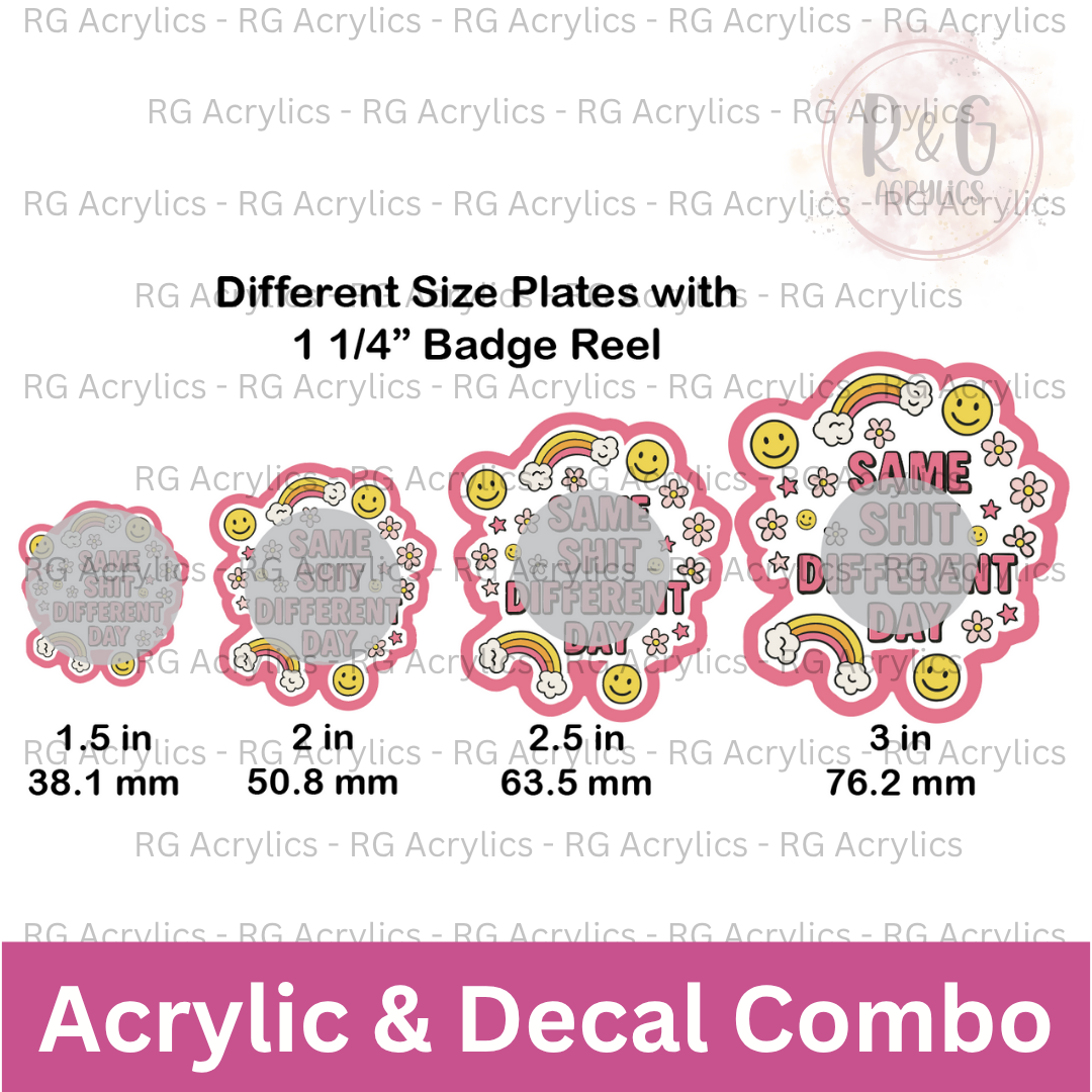 Same Shit Different Day | Acrylic Blank & Vinyl Decal COMBO