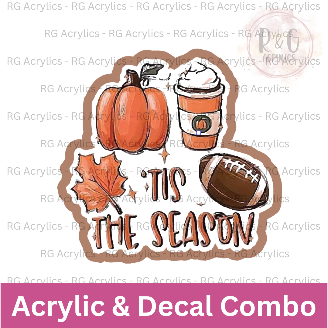 Tis The Season - Fall | Acrylic Blank & Vinyl Decal COMBO