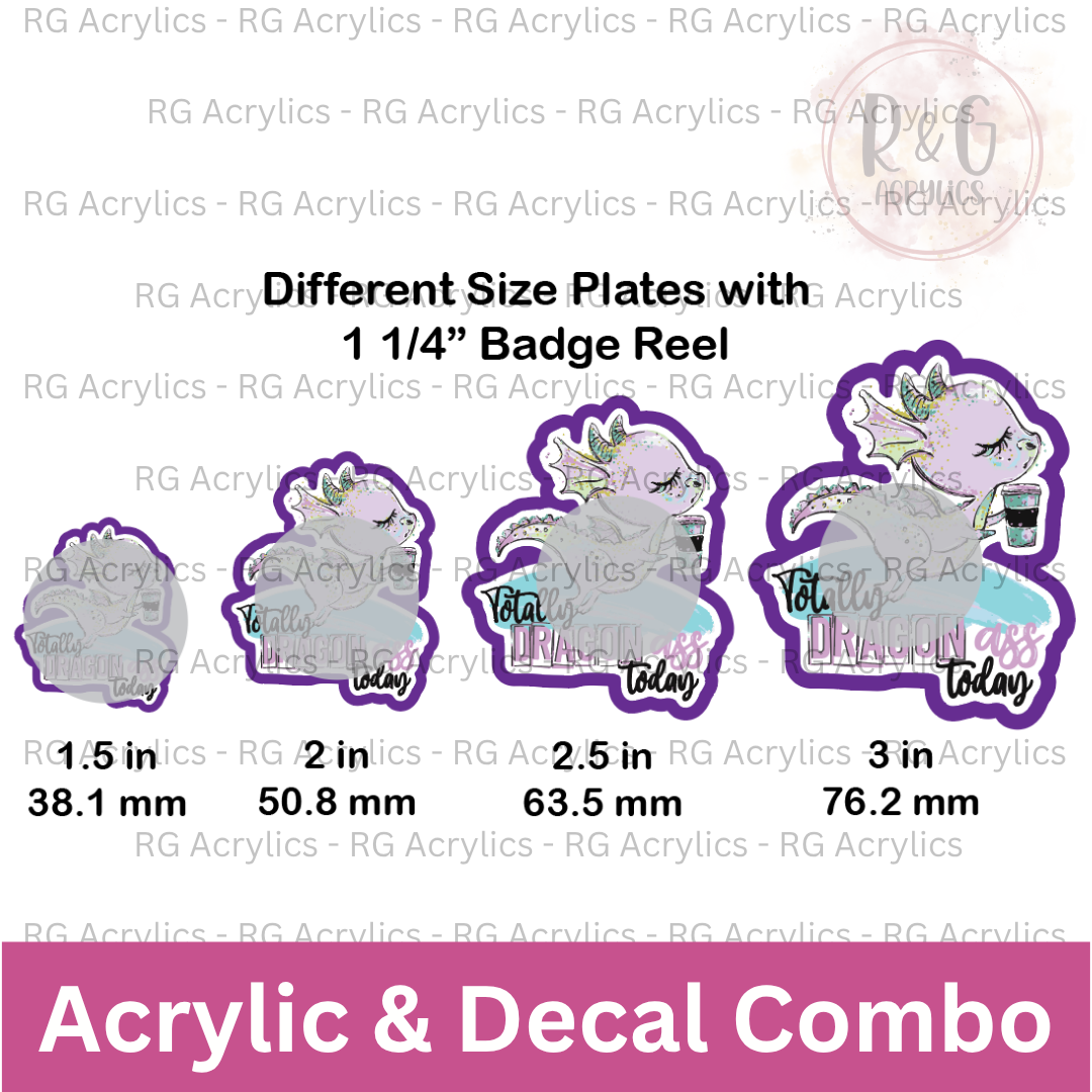 Totally Dragon Ass Today - Sizing Options