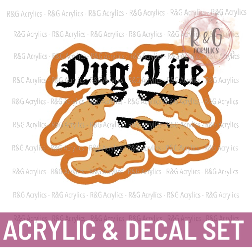 Nug Life | Acrylic Blank & Vinyl Decal COMBO