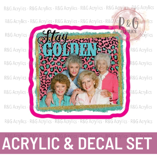 Stay Golden | Acrylic Blank & Vinyl Decal COMBO