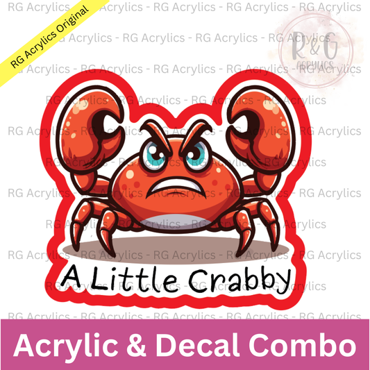 A LIttle Crabby - Angry Crab | Acrylic Blank & Vinyl Decal COMBO