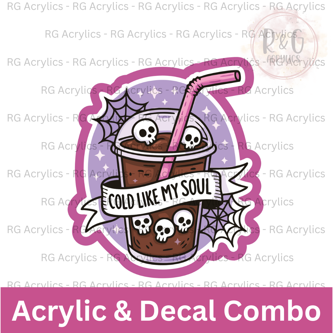 Cold Like My Soul | Acrylic Blank & Vinyl Decal COMBO