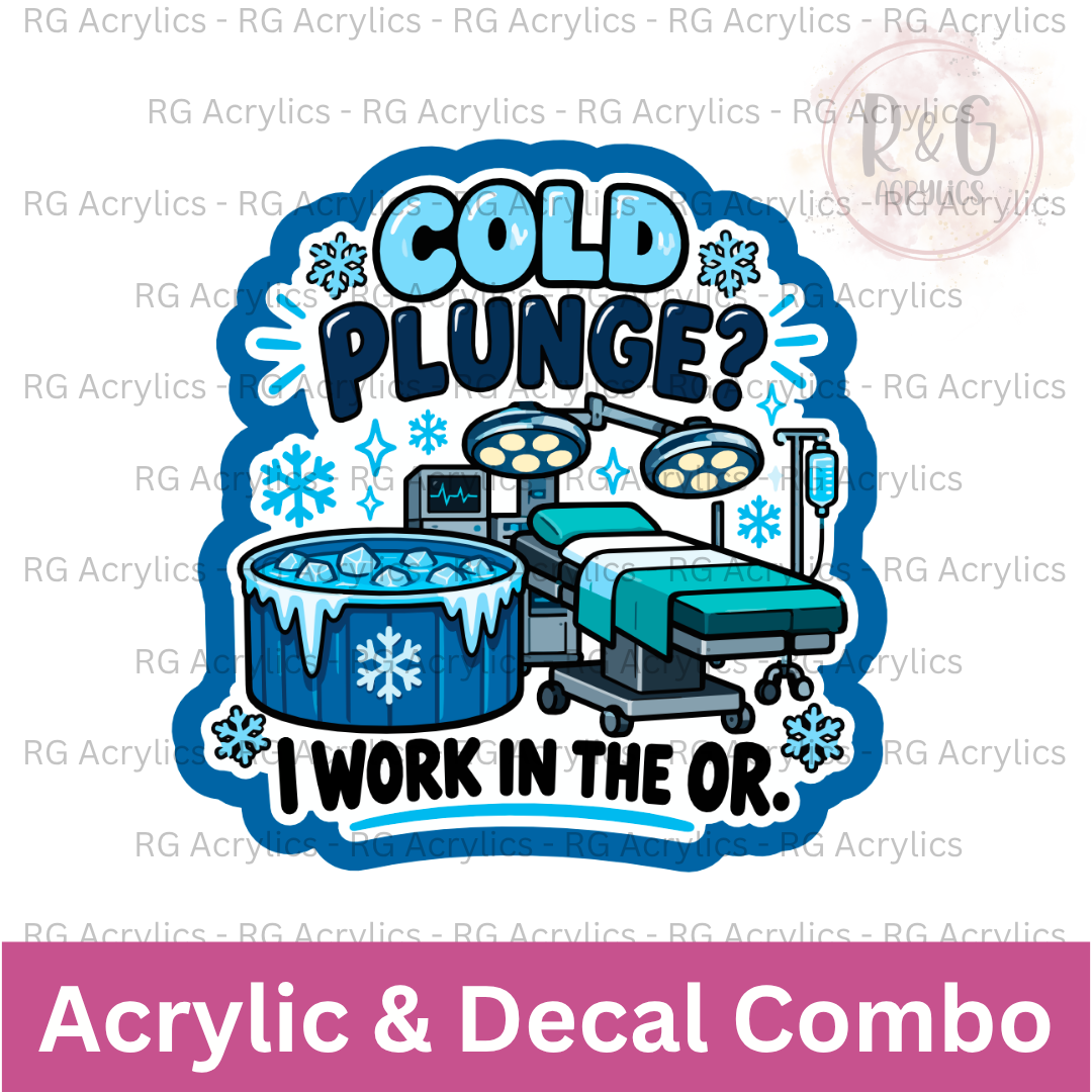 Cold Plunge? | Acrylic Blank & Vinyl Decal COMBO