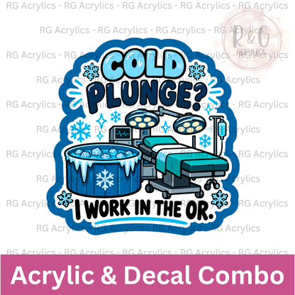 Cold Plunge? | Acrylic Blank & Vinyl Decal COMBO