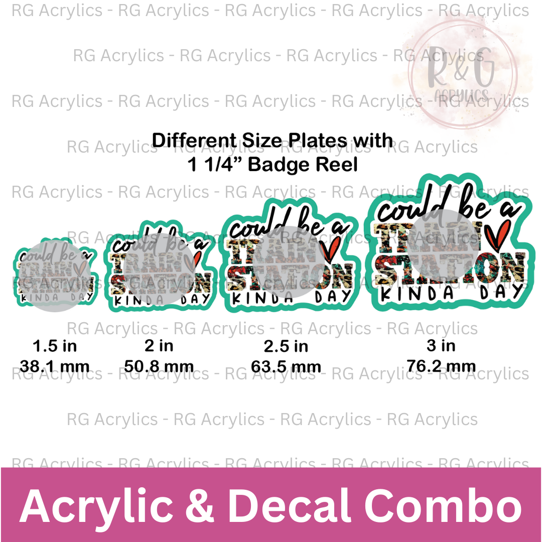 Could Be A Train Station Kinda Day - Sizing Options