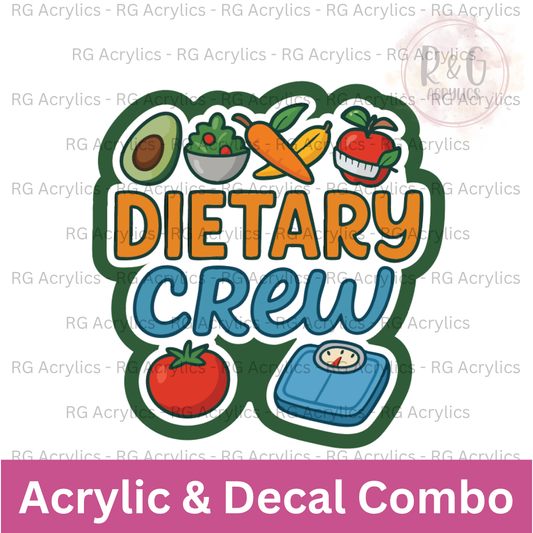 Dietary Crew - Large | Acrylic Blank & Vinyl Decal COMBO