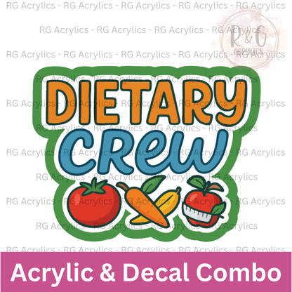 Dietary Crew - Small | Acrylic Blank & Vinyl Decal COMBO