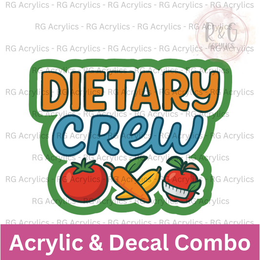 Dietary Crew - Small | Acrylic Blank & Vinyl Decal COMBO