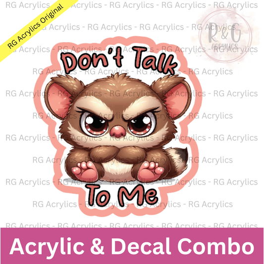 Don't Talk To Me - Grumpy Bush Baby | Acrylic Blank & Vinyl Decal COMBO