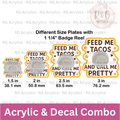 Feed Me Tacos And Call Me Pretty - Sizing Options
