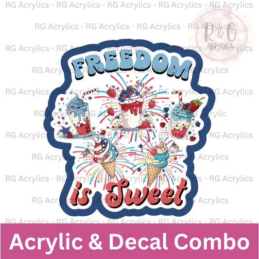 Freedom is Sweet | Acrylic Blank & Vinyl Decal COMBO