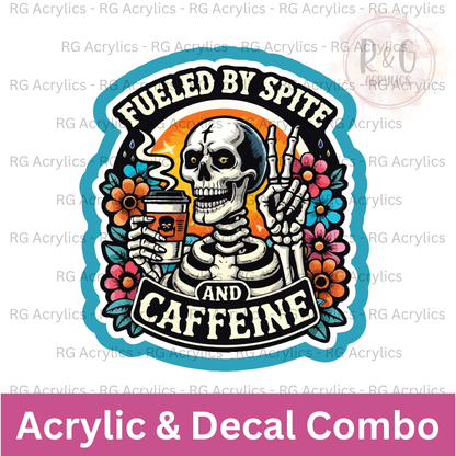 Fueled by Spite and Caffeine | Acrylic Blank & Vinyl Decal COMBO