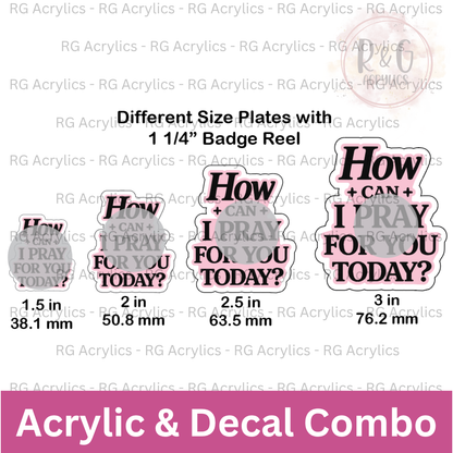 How Can I pray for you today - Pink Decal - Sizing Options