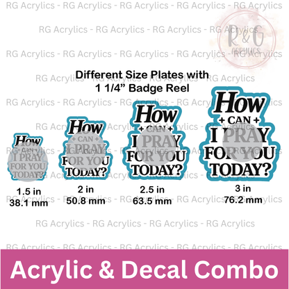 How Can I pray for you today - White Decal - Sizing Options