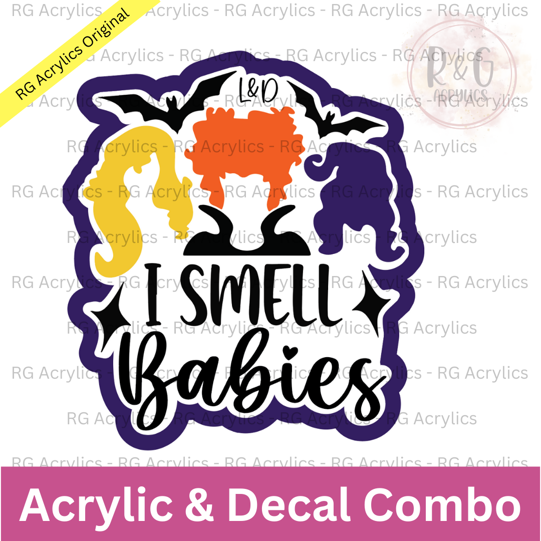 I Smell Babies - L&D - Acrylic & Decal COMBO