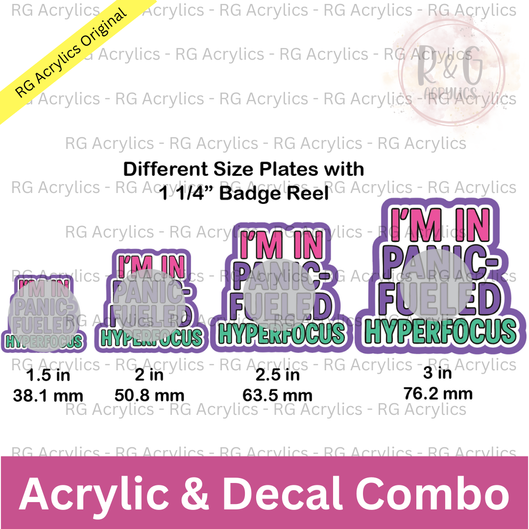 I'm In Panic Fueled Hyperfocus  | Acrylic Blank & Vinyl Decal COMBO