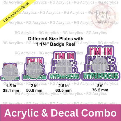 I'm In Panic Fueled Hyperfocus  | Acrylic Blank & Vinyl Decal COMBO