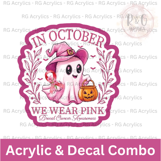 In October We Wear Pink | Acrylic Blank & Vinyl Decal COMBO