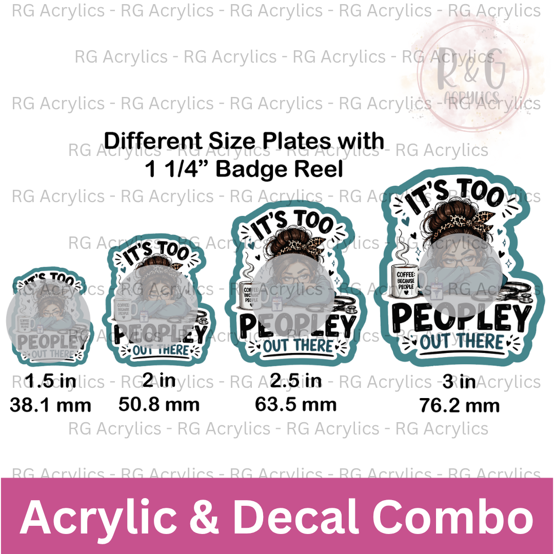 It's Too Peopley Out There - Nurse - Sizing Options