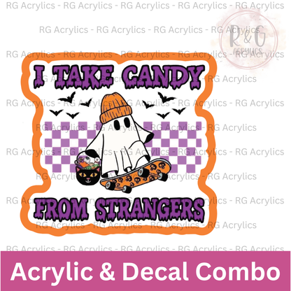 I Take Candy From Strangers | Acrylic Blank & Vinyl Decal COMBO