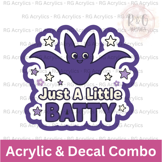 Just A Little Batty | Acrylic Blank & Vinyl Decal COMBO