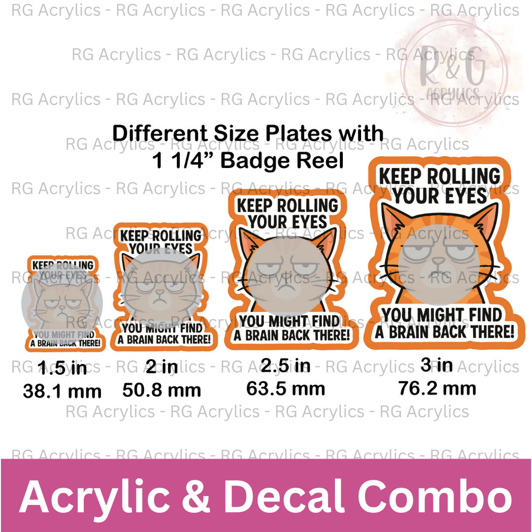 Keep Rolling Your Eyes  | Acrylic Blank & Vinyl Decal COMBO