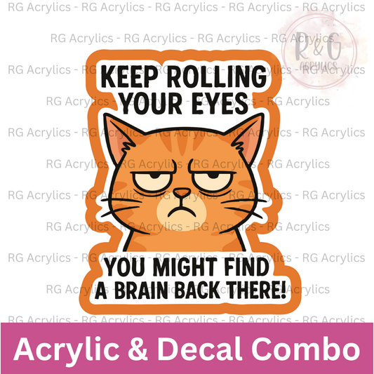 Keep Rolling Your Eyes | Acrylic Blank & Vinyl Decal COMBO
