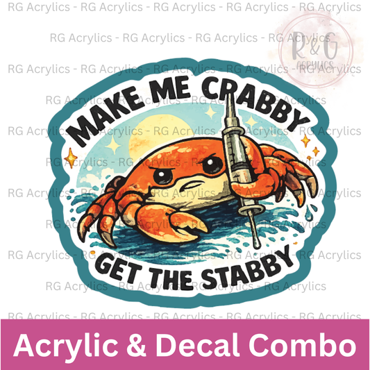 Make Me Crabby | Acrylic Blank & Vinyl Decal COMBO