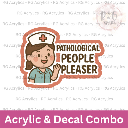 Pathological People Pleaser | Acrylic Blank & Vinyl Decal COMBO