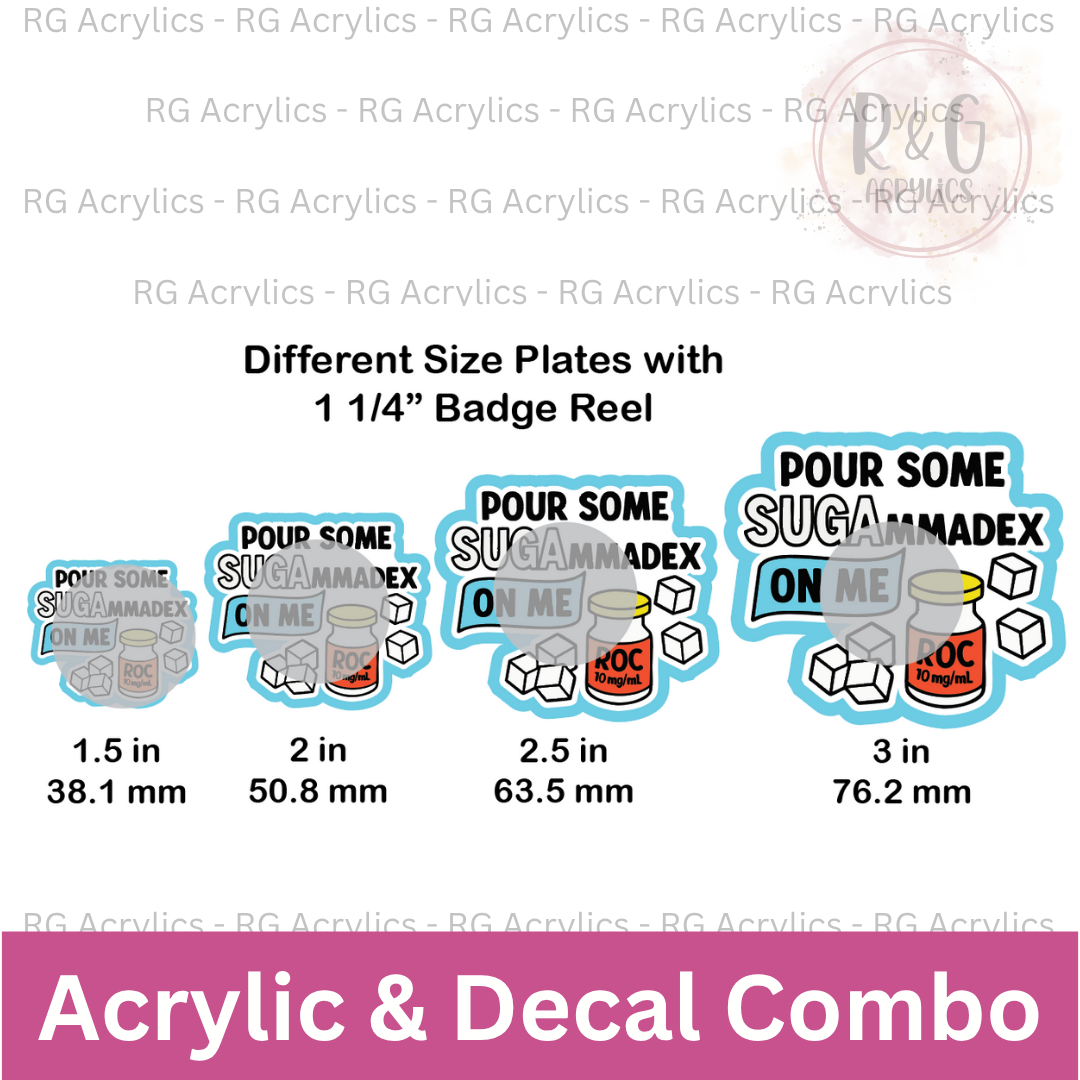Pour Some SUGAmmadex On Me - Sizing Options