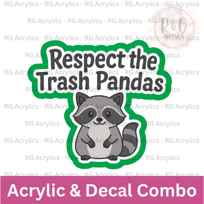 Respect The Trash Pandas | Acrylic Blank & Vinyl Decal COMBO