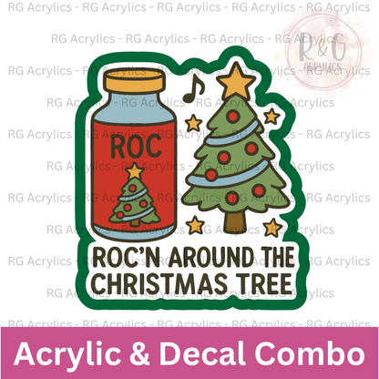 Roc N' Around The Christmas Tree | Acrylic Blank & Vinyl Decal COMBO