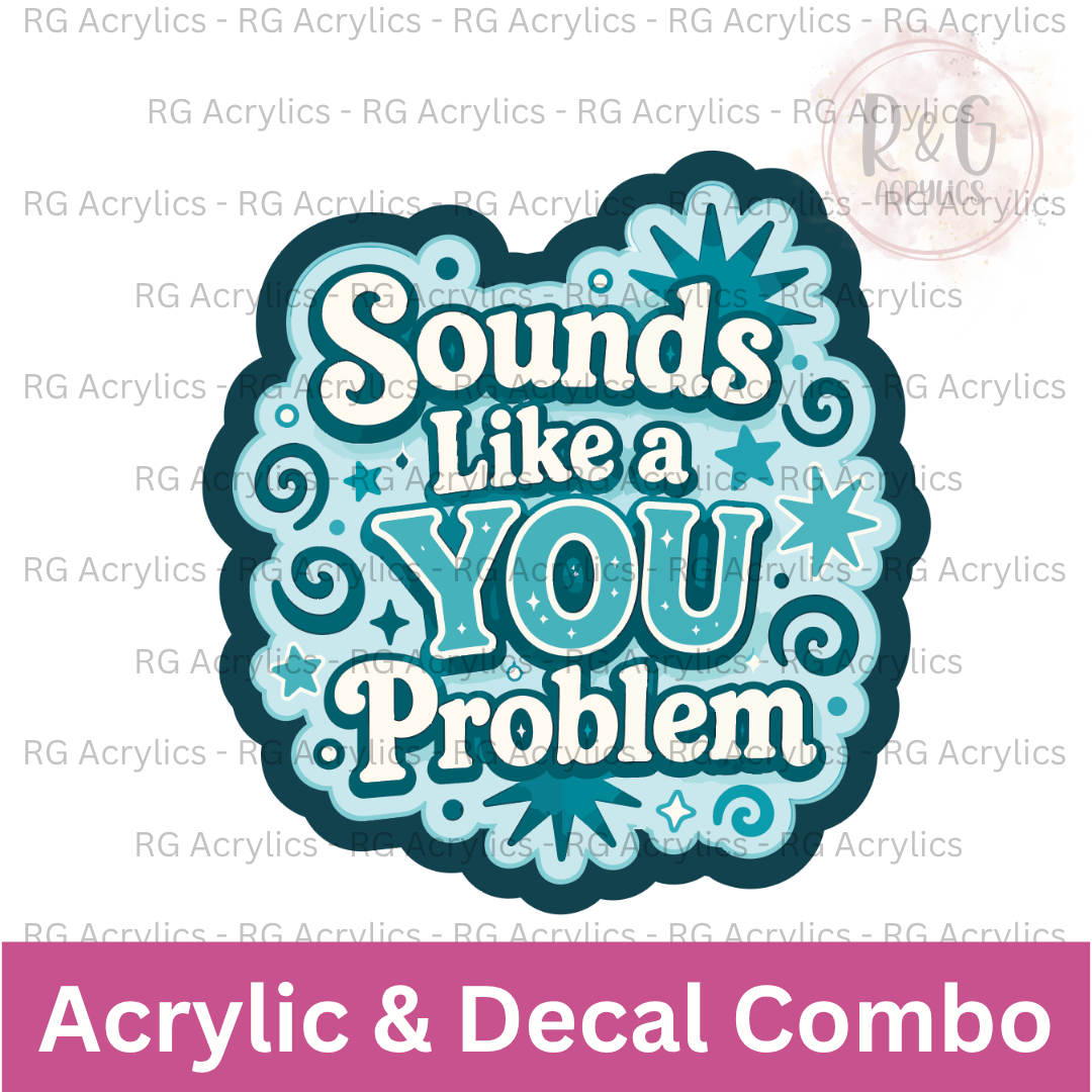 Sounds Like A You Problem - Sizing Options