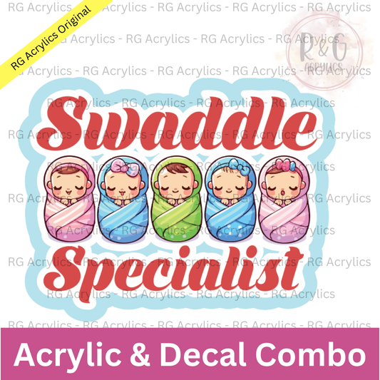 Swaddle Specialist | Acrylic Blank & Vinyl Decal COMBO