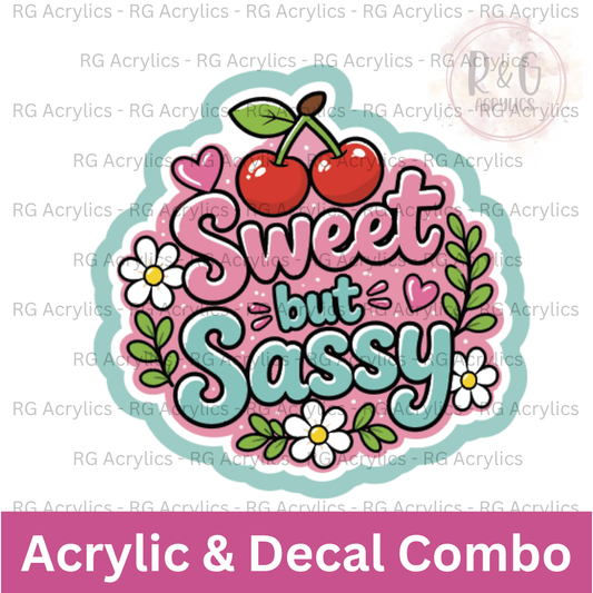 Sweet But Sassy | Acrylic Blank & Vinyl Decal COMBO