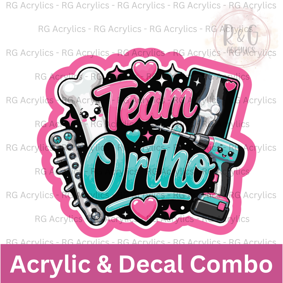 Team Ortho | Acrylic Blank & Vinyl Decal COMBO