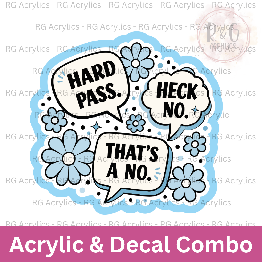 That's A No | Acrylic Blank & Vinyl Decal COMBO