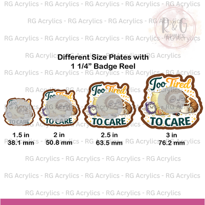 Too Tired To Care - Sizing Options