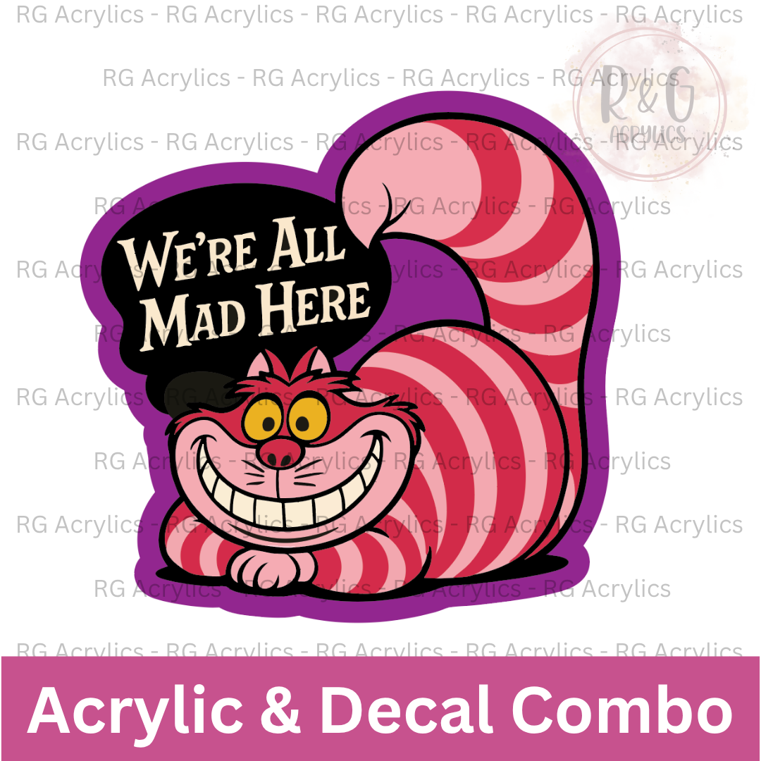 We're All Mad Here | Acrylic Blank & Vinyl Decal COMBO
