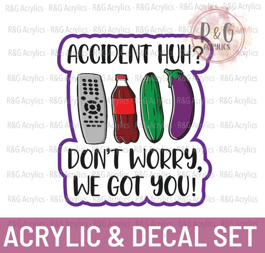 Accident Huh? - Acrylic & Decal COMBO