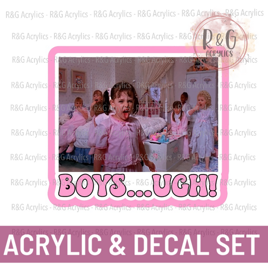 Boys... Ugh! | Acrylic Blank & Vinyl Decal COMBO