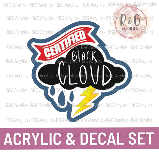 Certified Black Cloud | Acrylic Blank & Vinyl Decal COMBO