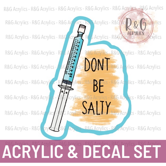 Don't Be Salty | Acrylic Blank & Vinyl Decal COMBO