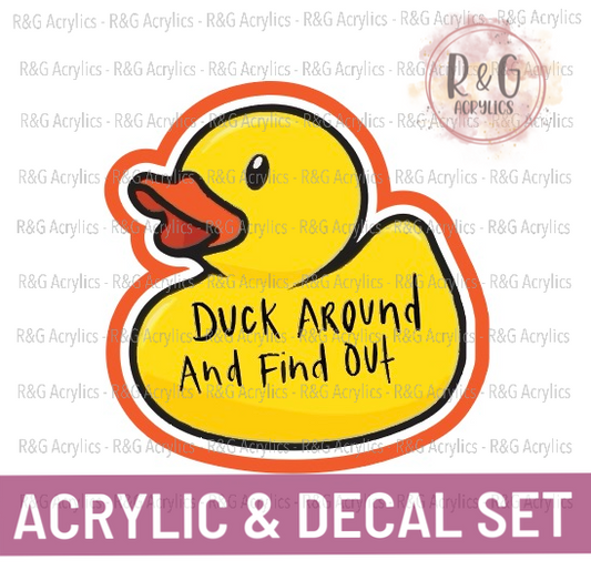 Duck Around And Find Out | Acrylic Blank & Vinyl Decal COMBO